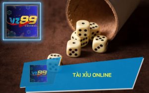 TÀI XỈU ONLINE VZ99